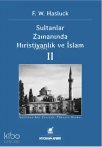 Sultanlar Zamanında Hıristiyanlık ve İslam II