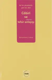  Muhammed Âbid el Câbirî ve Tefsir Anlayışı Kuran Yorumunda Yeni Bir Ufuk | Muhammed Âbid el Câbirî ve Tefsir Anlayışı Kuran Yorumunda Yeni Bir Ufuk | Muhammed Coşkun | Fikir Yayınları | 9786056413339 
