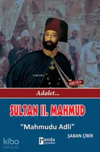 Sultan II. Mahmud; Adalet - Mahmudu Adli