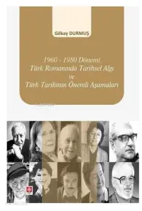 1960-1980 Dönemi Türk Romanında Tarihsel Algı ve Türk Tarihinin Önemli Aşamaları