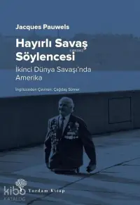 Hayırlı Savaş Söylencesi; İkinci Dünya Savaşı'nda Amerika