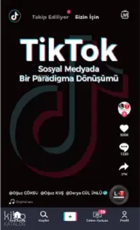 TikTok;Sosyal Medyada Bir Paradigma Dönüşümü