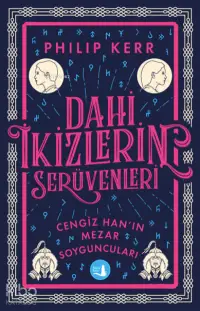 Dahi İkizlerin Serüvenleri ;Cengiz Han’ın Mezar Soyguncuları’nda