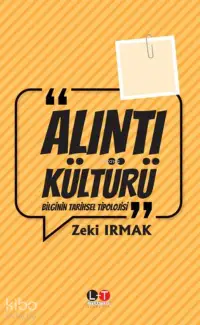 Alıntı Kültürü ;Bilginin Tarihsel Tipolojisi