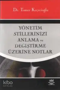 Yönetim Stillerinizi Anlama ve Değiştirme Üzerine Notlar