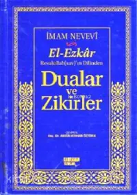 El-Ezkar Rasulullah(sav)'ın Dilinden Dualar ve Zikirler