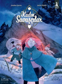  Kadın Savaşçılar Cilt 3 – Cilt 4 | Jonathan Garnier | Amèlie Flèchais | Melis Ergenekan Arslan | Alev Zeynep Şimşek Yıldırım | Can Uzunyol | Artemis Yayınları | 9786255481023 | 