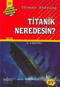 Titanik Neredesin; Büyük Dört Kafadarlar Takımı - 28