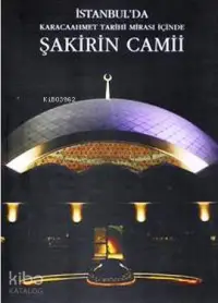 Karacaahmet Tarihi Mirası İçinde Şakirin Camii