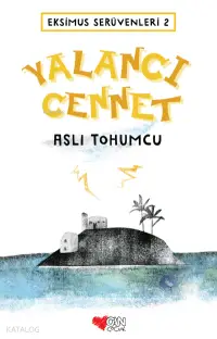 Eksimus Serüvenleri 2 - Yalancı Cennet