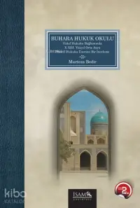 Buhara Hukuk Okulu; Vakıf Hukuku Bağlamında X-XIII. Yüzyıl Orta Asya Hanefî Hukuku Üzerine Bir İnceleme