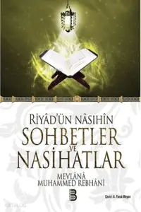 Riyâd'ün Nâsıhîn; Sohbetler ve Nasihatlar