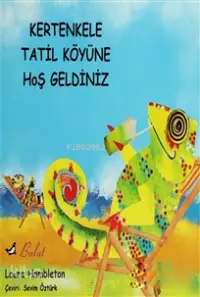 Kertenkele Tatil Köyüne Hoş Geldiniz