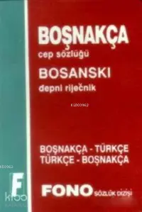 Boşnakça / Türkçe - Türkçe / Boşnakça Cep Sözlüğü