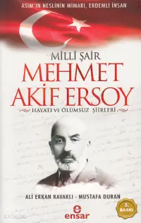 Milli Şair Mehmet Akif Ersoy Hayatı ve Ölümsüz Şiirleri