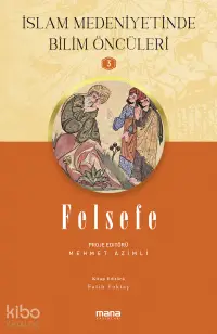 Felsefe - İslam Medeniyetinde Bilim Öncüleri 3