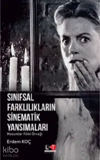 Sınıfsal Farklılıkların Sinematik Yansımaları