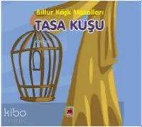 Tasa Kuşu-Billur Köşk Masalları