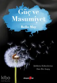 Güç ve Masumiyet; Şiddetin Kökenlerine Dair Bir Arayış