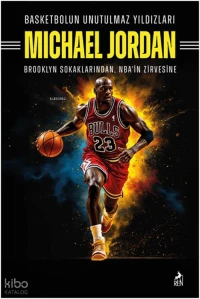 Basketbolun Unutulmaz Yıldızları Michael Jordan