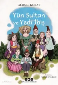 Yün Sultan ve Yedi İbiş