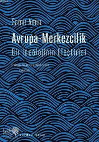 Avrupa-Merkezcilik; Bir İdeolojinin Eleştirisi