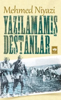  Yazılamamış Destanlar | Mehmed Niyazi | Ötüken Neşriyat | 9789754370478 | 