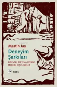 Deneyim Şarkıları; Evrensel Bir Tema Üzerine Modern Çeşitlemeler