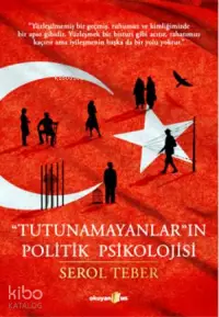 "Tutunamayanlar"ın Politik Psikolojisi