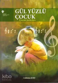 Gül Yüzlü Çocuk; Çocuk Şarkıları