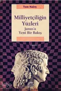 Milliyetçiliğin Yüzleri; Janus'a Yeni Bir Bakış