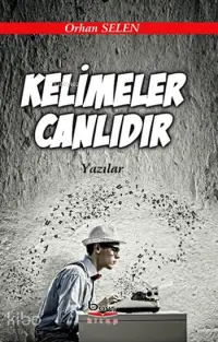 Kelimeler Canlıdır; Yazılar