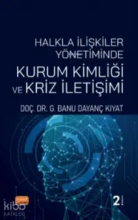 Halkla İlişkiler Yönetiminde Kurum Kimliği ve Kriz İletişimi