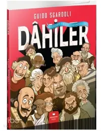 Dahiler; Dahilerin Sıradışı Yaşam Öyküleri