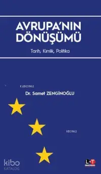 Avrupa'nın Dönüşümü; Tarih, Kimlik, Politika