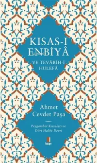 Kısas-ı Enbiya ve Tevarih-i Hulefa; Peygamber Kıssaları ve Dört Halife Devri