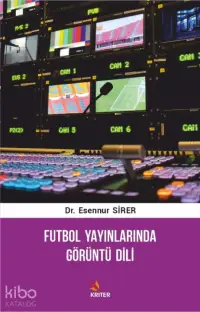 Futbol Yayınlarında Görüntü Dili