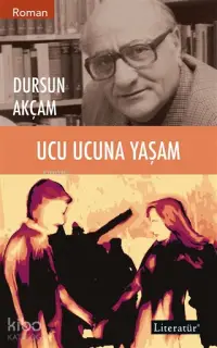 Ucu Ucuna Yaşam