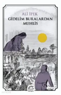 Gidelim Buralardan Muhlis