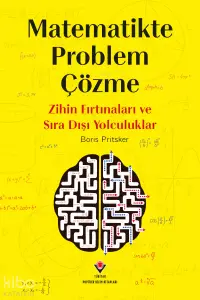 Matematikte Problem Çözme - Zihin Fırtınaları ve Sıra Dışı Yolculuklar