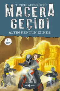 Macera Geçidi (Ciltli); Altın Kent'in İzinde