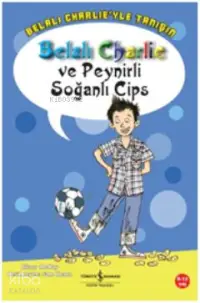 Belalı Charlie ve Peynirli Soğanlı Cips