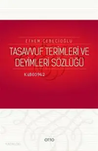 Tasavvuf Terimleri ve Deyimleri Sözlüğü