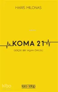 Koma 21; Gerçek Bir Yaşam Öyküsü