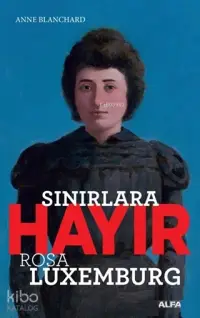 Sınırlara Hayır; Rosa Luxemburg