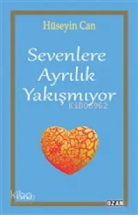 Sevenlere Ayrılık Yakışmıyor