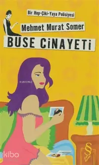 Buse Cinayeti; Bir Hop-Çiki-Yaya Polisiyesi