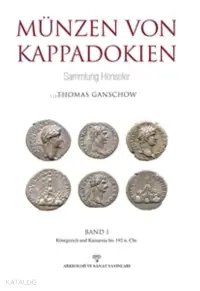  Münzen Von Kappadokien Band 1 | Thomas Ganschow | Arkeoloji ve Sanat Yayınları | 9786053964667 | 