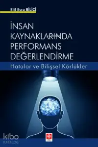 İnsan Kaynaklarında Performans Değerlendirme - Hatalar ve Bilişsel Körlükler