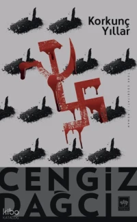  Korkunç Yıllar | Cengiz Dağcı | Ötüken Neşriyat | 9786254083051 | 